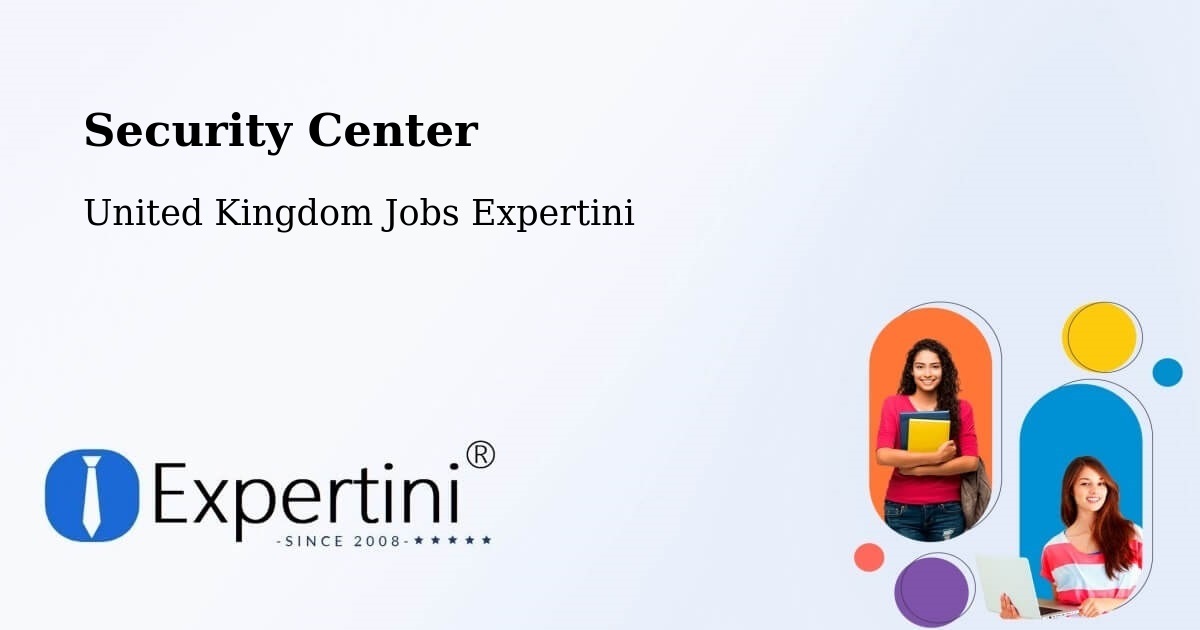 Security Center - United Kingdom Jobs Expertini